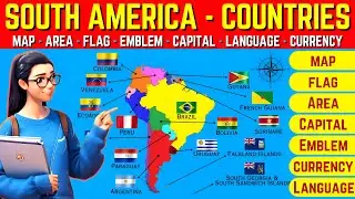 South America Explained | South American Countries - Map, Flag, Capital, Language, Currency