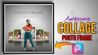 Awesome Collage Frame Photo Editing | PicsArt Collage Photo Editing - Mayank Editz 🔥