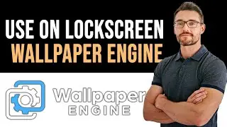 ✅ How To Use Wallpaper Engine on Lock Screen (Full Guide)