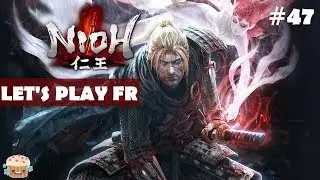 Let's Play Nioh - Episode 47 - Un combat loyal ! 2