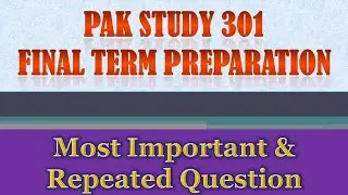 Pak301 Final Term Preparation | Pak301 Final Term important question | 