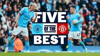 FIVE OF THE BEST MANCHESTER DERBIES | Man City v Man Utd