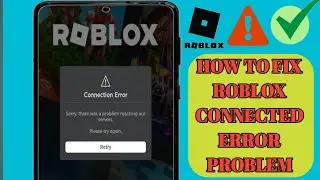 Sorry, there was a problem reaching our servers. Please try again || Roblox connection error today..