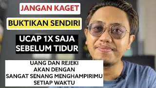 UCAP 1X SAJA SEBELUM TIDUR .. DAN BUKTIKAN SENDIRI UANG DAN REJEKI BERTAMBAH BANYAK DENGAM CEPAT