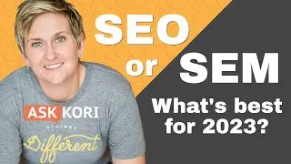 SEO vs SEM - Whats better in 2023 for your marketing plan?