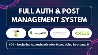 04 - Build Full Authentication And Post Management System | Node, Express, MongoDB & EJS