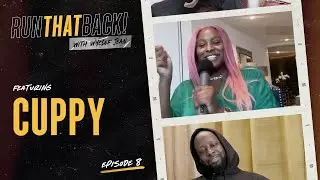 Cuppy is the Role Model | Run That Back | EP 8