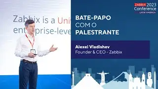 #ZCL2023 │ Bate-papo com palestrante - Alexei Vladishev