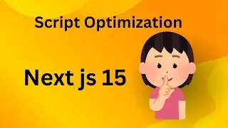 Script Optimization Next js-15 Part-56 