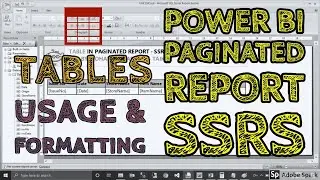 Table Usage and Formatting In Power BI Paginated Report or SSRS - TAIK18 (13-4) Power BI