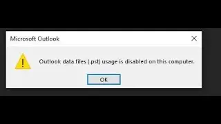Outlook data files .pst usage is disabled on this computer (Microsoft Outlook)