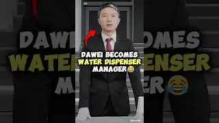 Da Wei Becomes Water Dispenser Manager 😅