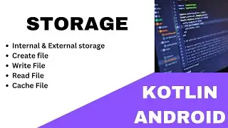 ANDROID - STORAGE ~ INTERNAL & EXTERNAL ~ CREATE, WRITE, READ, CAHCE FILE || TUTORIAL IN KOTLIN