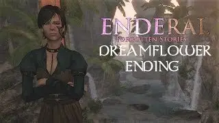 Enderal: Forgotten Stories - Dreamflower Ending [Skyrim Mod]