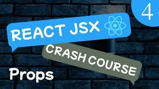 React JSX 18 Crash Course Lesson #4 - Props