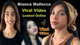 Bianca Mallorca TikTok Viral Video