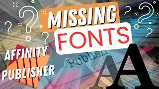 Fix Missing Fonts in Affinity Publisher