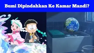 Alasan Bumi Muncul Di Kamar Mandi Nobita - Penjelasan Ending Doraemon Movie Nobita's Earth Symphony