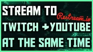 How To Stream To YouTube & Twitch At The Same Time | Stream To Multiple Platforms | Restream 2019