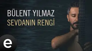 Bülent Yılmaz - Sevdanın Rengi - Official Audio