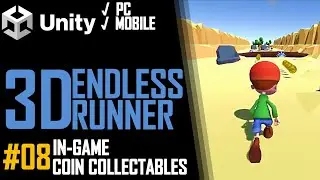 HOW TO MAKE A 3D ENDLESS RUNNER GAME IN UNITY FOR PC & MOBILE - TUTORIAL #08 - COLLECTING COINS