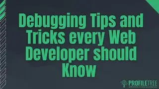 Debugging Tips and Tricks Every Web Developer Should Know | Mastering the Art of Bug Hunting.