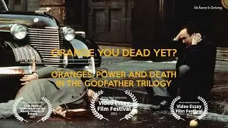 Orange You Dead Yet? Oranges, Power and Death in The Godfather Trilogy