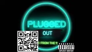 A1FROMTHE9 PLUGGED IN/OUT