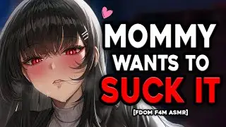 [SPICY] Mommy Makes You Feel Good ASMR