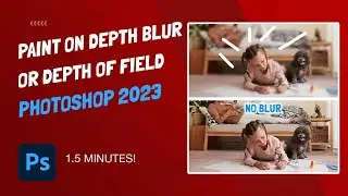 How To PAINT on Depth of Field and Depth Blur - Photoshop 2023