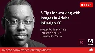 5 Tips for working with Images in Adobe InDesign CC