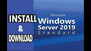 Installing Windows Server 2019 Standard With GUI Installation