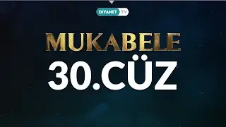 Mukabele - 30. Cüz