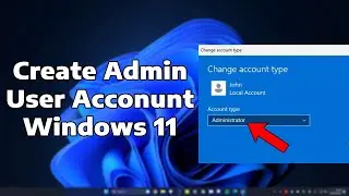 Create Administrator User Account on Windows 11 | Add A Administrator Account | How To