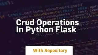 crud operations in python flask