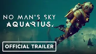 No Man's Sky: Aquarius - Official Trailer