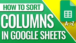 How To Sort Columns Inside Google Sheets