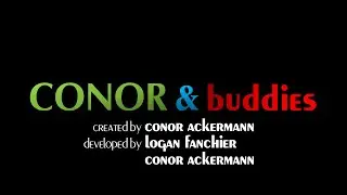 Conor & Buddies (Intro)