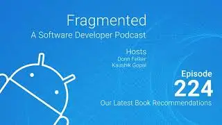 Fragmented Podcast Episode #224: Our Latest Book Recommendations