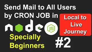 Send Mail to all users by CRON JOB in Node JS - Node JS Cron Job Lectures Part 2