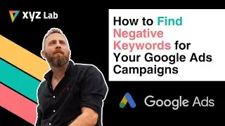 How to Find Negative Keywords for Your Google Ads Campaigns
