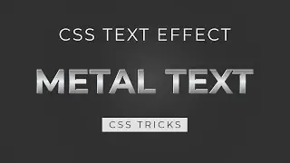 Pure CSS Metal Text Effect | CSS text effects