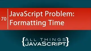 JavaScript Problem: Formatting Time Using the Date Object and String Padding