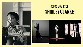 Shirley Clarke |  Top Movies by Shirley Clarke| Movies Directed by  Shirley Clarke