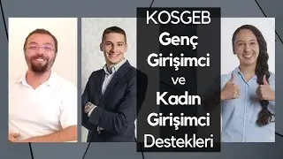 Kosgeb Genç Girişimci ve Kosgeb Kadın Girişimci Destekleri - Ekosistem - Oğuz Aslan