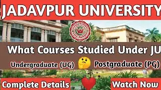 Jadavpur University Courses For UG & PG 💯 | All Course Complete Detials | Must Watch |