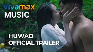 'HUWAD' Official Trailer (Background Music) Vivamax