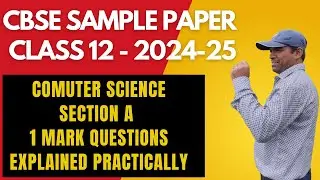 Section A CBSE Computer Science Class 12 Sample Paper for 2024-25 | CS CBSE Sample Paper 2024-25