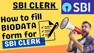 How to fill BIODATA FORM for Sbi Clerk || Complete Details #sbiclerk2023 #sbiclerk