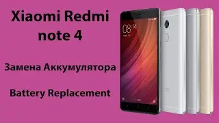 Замена Аккумулятора Xiaomi Redmi note 4 , Battery Replacement Xiaomi Redmi Note 4